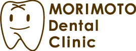 モリモトデンタルクリニック MORIMOTO Dental Clinic